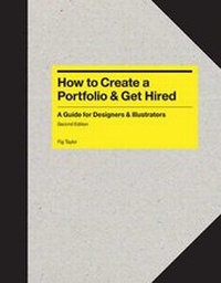 Abbildung von: How to Create a Portfolio & Get Hired:A Guide for Graphic Designe - Laurence King Publishing