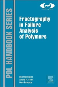 Enlarge image Cover: Fractography in Failure Analysis of Polymers - William Andrew Publishing
