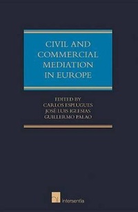 Abbildung von: Civil and Commercial Mediation in Europe: Volume I - Intersentia Ltd