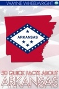 Cover: 50 Quick Facts about Arkansas - Andrews UK