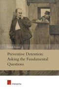 Cover: Preventive Detention: Asking the Fundamental Questions - Intersentia Ltd