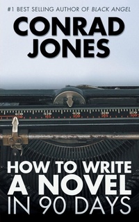 Enlarge image Cover: How to Write a Novel in 90 Days - Acorn Books Ltd