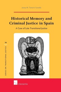 Enlarge image Cover: Historical Memory and Criminal Justice in Spain - Intersentia Ltd