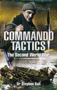 Enlarge image Cover: Commando Tactics: the Second World War - Pen & Sword Military