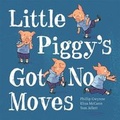 Cover: Little Piggy's Got no Moves - Little Hare