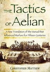 Enlarge image Cover: Tactics of Aelian - Pen & Sword Military