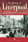Cover: Making of Liverpool - Wharncliffe