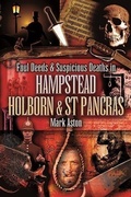 Cover: Foul Deeds and Suspicious Deaths in Hampstead, Holburn and St Pancras - Wharncliffe
