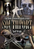 Cover: Foul Deeds & Suspicious Deaths Around Southport - Wharncliffe