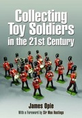 Cover: Collecting Toy Soldiers in the 21st Century - Pen & Sword Military