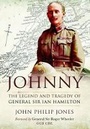 Cover: Johnny: The Legend and Tragedy of General Sir Ian Hamilton - The Praetorian Press