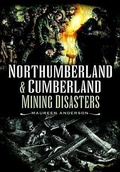 Cover: Northumberland and Cumberland Mining Disasters - Wharncliffe