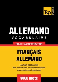 Abbildung von: Vocabulaire Français-Allemand pour l'autoformation - 9000 mots - T&p Books