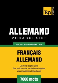 Abbildung von: Vocabulaire Français-Allemand pour l'autoformation - 7000 mots - T&p Books