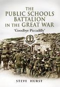 Cover: Public Schools Battalion in the Great War - Pen & Sword Books Ltd