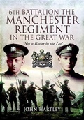 Cover: 6th Battalion, The Manchester Regiment in the Great War - Pen and Sword