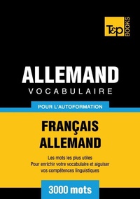 Abbildung von: Vocabulaire Français-Allemand pour l'autoformation - 3000 mots - T&p Books