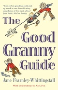 Cover: The Good Granny Guide - Short Books Ltd