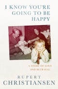 Cover: I Know You are Going to be Happy - Short Books Ltd