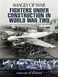 Cover: Fighters Under Construction in World War Two - Pen and Sword