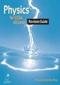 Cover: Physics Revision Guide for CCEA AS Level - Colourpoint Educational