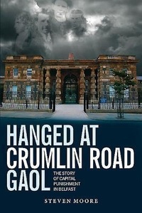 Abbildung von: Hanged at Crumlin Road Gaol - Colourpoint Books