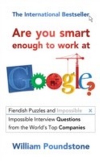 Enlarge image Cover: Are You Smart Enough to Work at Google? - Oneworld Publications