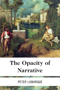 Enlarge image Cover: The Opacity of Narrative - Rowman & Littlefield International