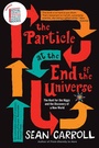 Cover: The Particle at the End of the Universe - Oneworld Publications