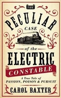 Cover: The Peculiar Case of the Electric Constable - Oneworld Publications