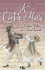 Cover: A Certain Music, A - Woolshed Press
