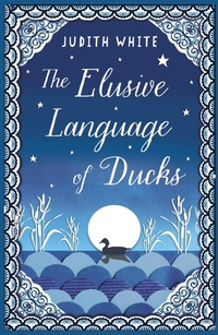Enlarge image Cover: The Elusive Language of Ducks - Oneworld Publications