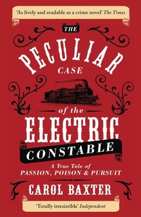 Abbildung von: The Peculiar Case of the Electric Constable - Oneworld Publications