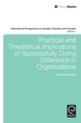 Cover: Practical and Theoretical Implications of Successfully Doing Difference in Organizations - Emerald Publishing Limited