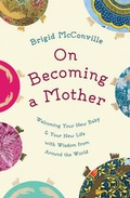 Cover: On Becoming a Mother - Oneworld Publications