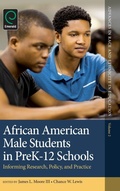 Cover: African American Male Students in PreK-12 Schools - Emerald Group Publishing Limited