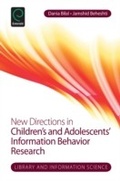 Cover: New Directions in Children's and Adolescents' Information Behavior Research - Emerald Publishing Limited