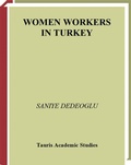 Cover: Women Workers in Turkey - I.B. Tauris