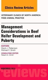 Enlarge image Cover: Beef Heifer Development, An Issue of Veterinary Clinics: Food Animal Practice: Volume 29-3 - Elsevier