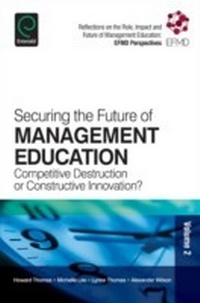 Enlarge image Cover: Securing the Future of Management Education - Emerald Publishing Limited