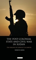 Cover: The Post-colonial State and Civil War in Sudan - I.B. Tauris