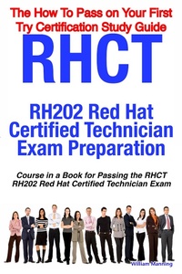 Abbildung von: RHCT - RH202 Red Hat Certified Technician Certification Exam Preparation Course in a Book for Passing the RHCT - RH202 Red Hat Certified Technician Exam - The How To Pass on Your First Try Certification Study Guide - Emereo Publishing