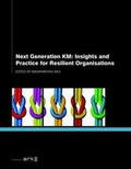 Cover: Next Generation KM: Insights and Practice for Resilient Organisations - Ark Group