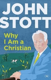 Enlarge image Cover: Why I am a Christian - Inter-Varsity Press