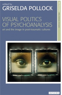 Enlarge image Cover: Visual Politics of Psychoanalysis - I.B. Tauris