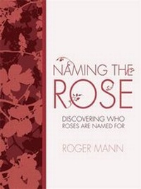 Enlarge image Cover: Naming The Rose - Random House Australia