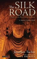 Cover: The Silk Road - China and the Karakorum Highway - I.B. Tauris