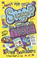 Cover: Suzy P, The Trouble With Three - Templar Publishing