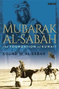 Enlarge image Cover: Mubarak Al-Sabah - I.B. Tauris