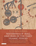 Cover: Waterways of Iraq and Iran in the Early Islamic Period - I.B. Tauris